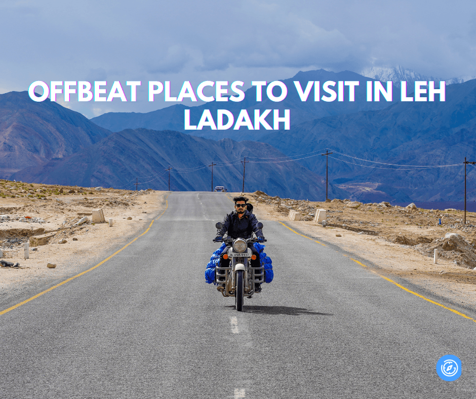 Offbeat Places in Leh Ladakh That Will Give You Surprises at Every Turn | Plan the Unplanned