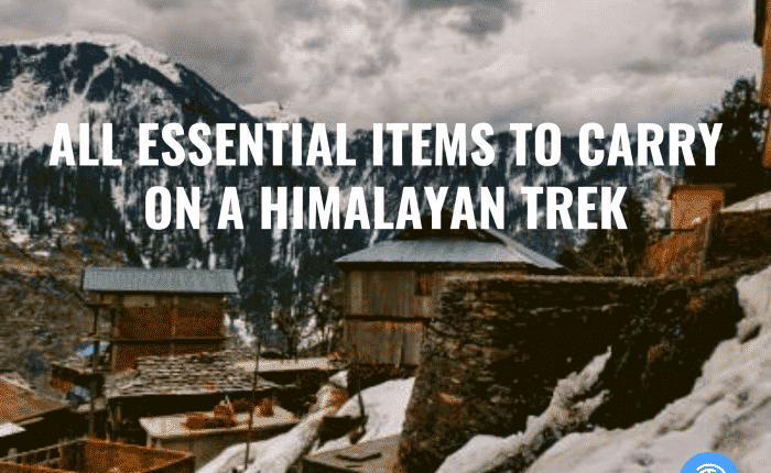 Items to carry on a Himalayan Trek