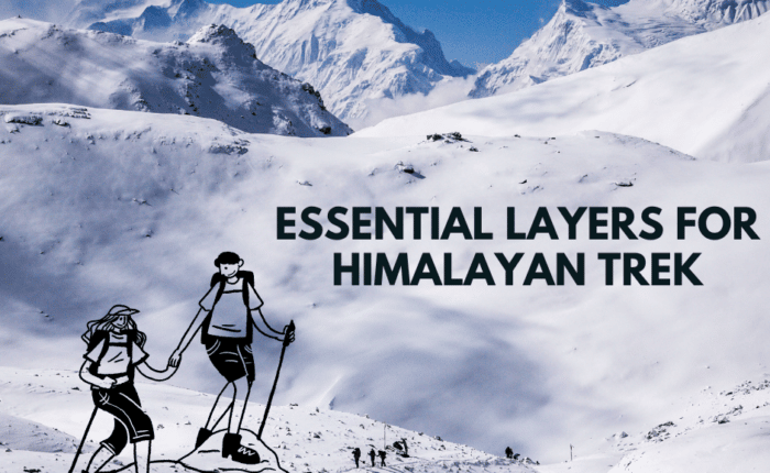 Essential layers for Himalayan trek