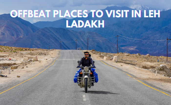 Offbeat Places in Leh Ladakh Plan The Unplanned